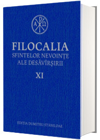 Filocalia sfintelor nevointe ale desavarsirii XI