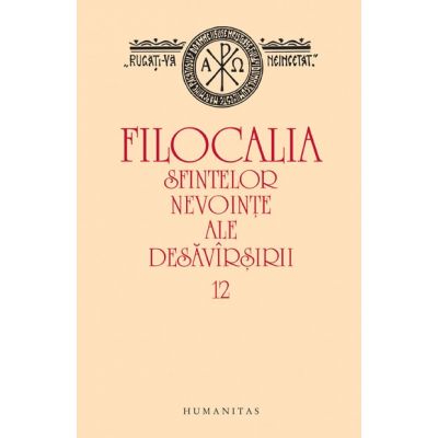 Filocalia sfintelor nevointe ale desavarsirii XII