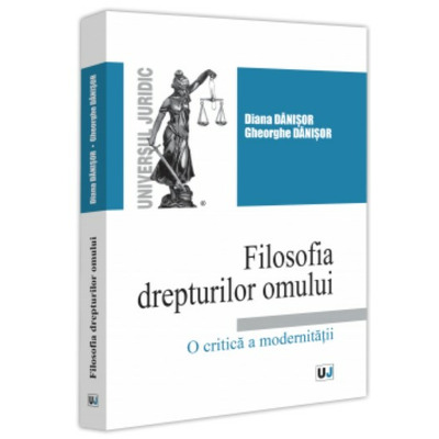 Filosofia drepturilor omului. O critica a modernitatii