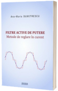 Filtre active de putere. Metode de reglare in curent