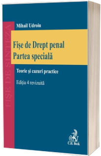 Fise de Drept penal. Partea speciala. Editia 4, revizuita