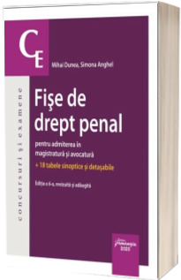 Fise de drept penal pentru admiterea in magistratura si avocatura. Editia a 6-a