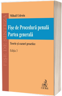 Fise de Procedura penala. Partea generala. Editia 3