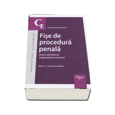 Fise de procedura penala pentru admiterea in magistratura si avocatura. Editia a 2-a, revizuita si adaugita