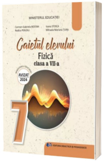 Fizica, caietul elevului pentru clasa a VII-a