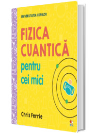 Fizica cuantica pentru cei mici