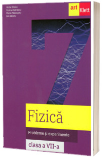 Fizica., probleme si experimente pentru clasa a VII-a