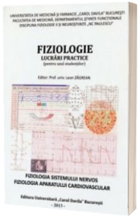 Fiziologie. Lucrari practice pentru uzul studentilor