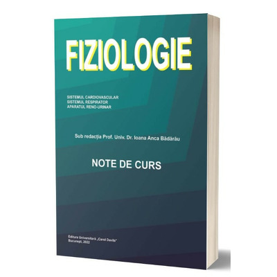 Fiziologie, sistemul cardiovascular, sistemul respirator, aparatul reno-urinar. Note de curs