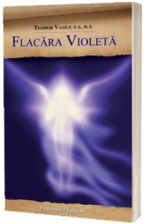 Flacara violeta - Vasile Teodor