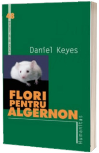 Flori pentru Algernon - Daniel Keyes