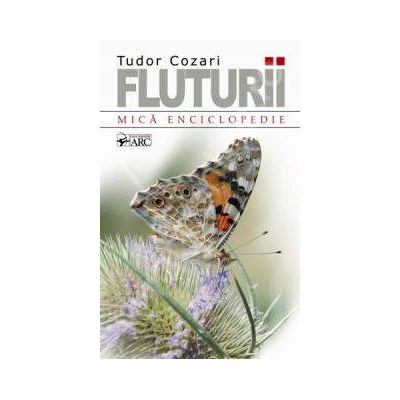 Fluturii. Mica enciclopedie