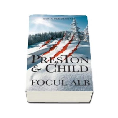 Focul alb - Douglas Preston