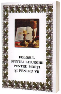 Folosul Sfintei Liturghii