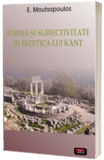 Forma si subiectivitate in estetica lui Kant