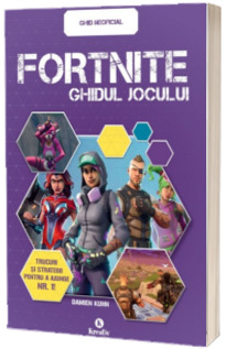 Fortnite. Ghidul Jocului