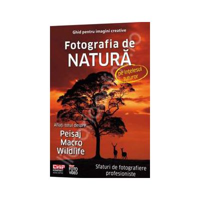 Fotografia de Natura pe Intelesul Tuturor (Aflati totul despre, Peisaj macro wildlife)