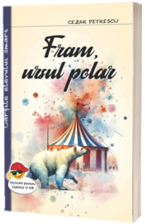 Fram, ursul polar (Cartile elevului smart)