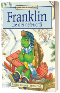 Franklin are o zi nefericita