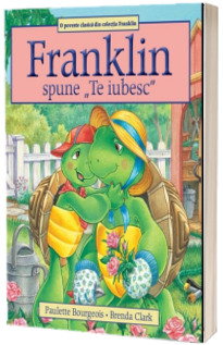 Franklin spune Te iubesc