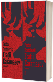 Fratii Karamazov. Volumele 1 si 2