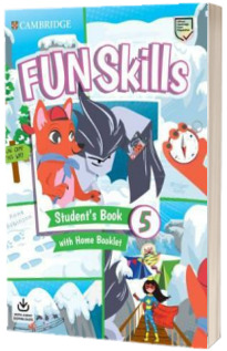 Fun Skills Level 5. Students Book with Home Booklet and Downloadable Audio