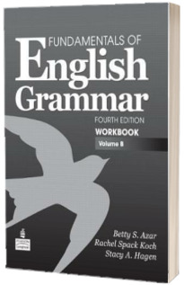 Fundamentals of English Grammar Workbook. Volume B