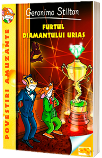 Furtul diamantului urias - Geronimo Stilton, Volumul 3