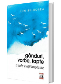 Ganduri, Vorbe, Fapte