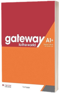 Gateway to the World A1 plus. Teachers Book with Teachers App