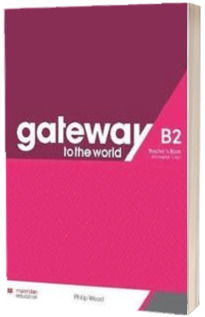 Gateway to the World B2. Teachers Book with Teachers App