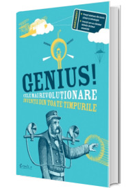 Genius. Cele mai revolutionare inventii din toate timpurile - Editie cartonata