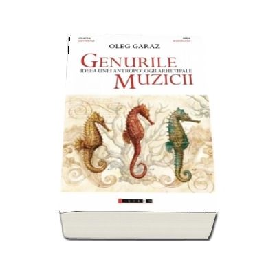 Genurile muzicii - Ideea unei antropologii arhetipale (Oleg Garaz)