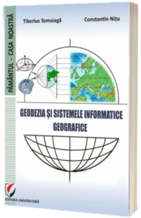 Geodezia si Sistemele Informatice Geografice