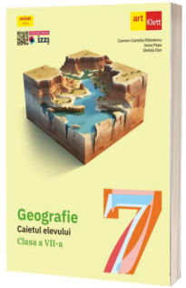 GEOGRAFIE. Clasa a VII-a. Caietul elevului