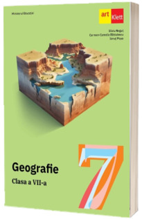 GEOGRAFIE. Clasa a VII-a. Manual