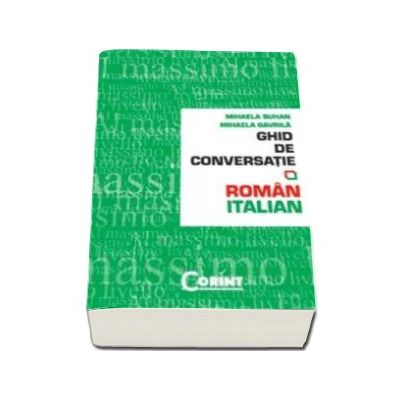 Ghid de conversatie Roman-Italian - Mihaela Suhan