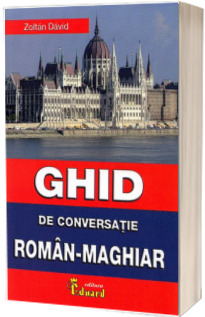 Ghid de conversatie Roman-Maghiar - Zoltan David