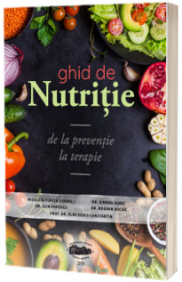 Ghid de nutritie. De la preventie la terapie