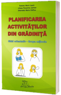 Ghid orientativ pentru planificarea activitatilor din gradinita. Ghid orientativ, grupa mica