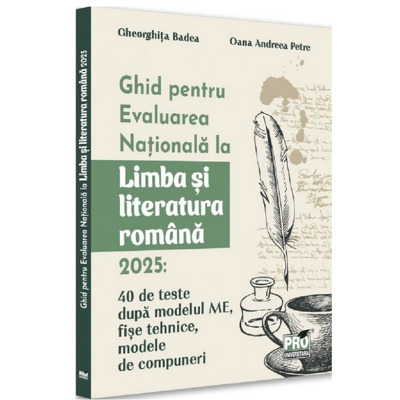 Ghid pentru Evaluarea Nationala la Limba si literatura romana 2025