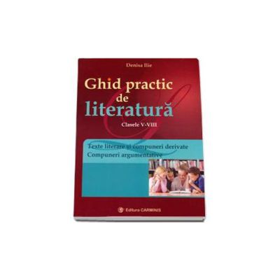 Ghid practic de literatura clasele V-VIII. Texte literare si compuneri derivate, Compuneri argumentative