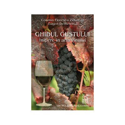 GHIDUL GUSTULUI. INITIERE IN ARTA VINULUI