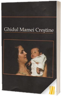 Ghidul mamei crestine