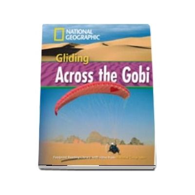 Gliding Across the Gobi. Footprint Reading Library 1600. Book with Multi ROM