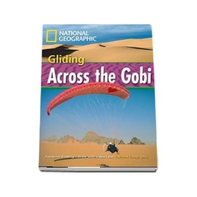 Gliding Across the Gobi. Footprint Reading Library 1600