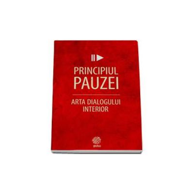 Principiul pauzei, arta dialogului interior