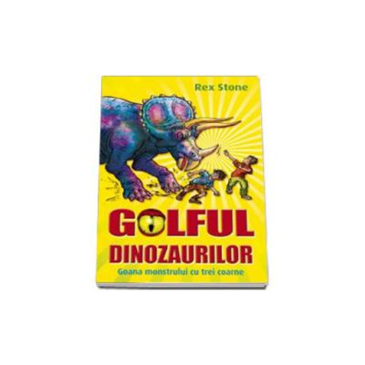 Golful dinozaurilor. Goana monstrului cu trei coarne -volumul 2