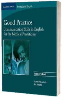 Good Practice Teacher''s Book : Communication Skills in English for the Medical Practitioner