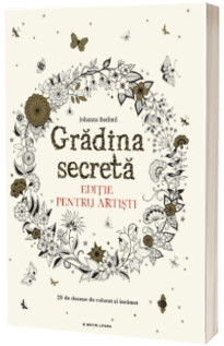 Gradina secreta. Editie pentru artisti. 20 de desene de colorat si inramat - Johanna Basford